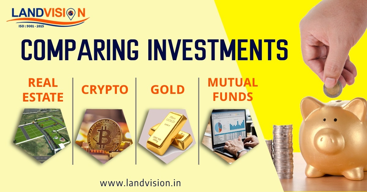 Comparing Investments: Real Estate Vs Crypto Vs Gold Vs Mutual Funds